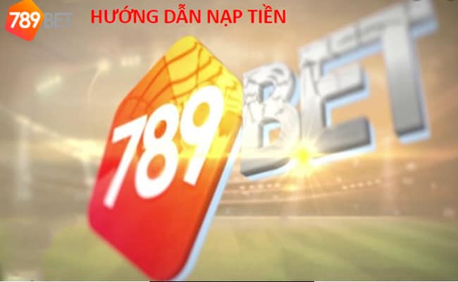 nạp tiền 789bet