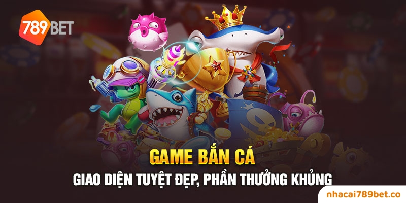 789BET⚡️Nhà Cái 789BET Cá Cược Ăn Tiền Số 1 Châu Á 21 02/04/2026 Game bắn cá - Giao diện tuyệt đẹp, phần thưởng khủng