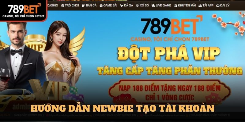 Hướng dẫn newbie tạo tài khoản 